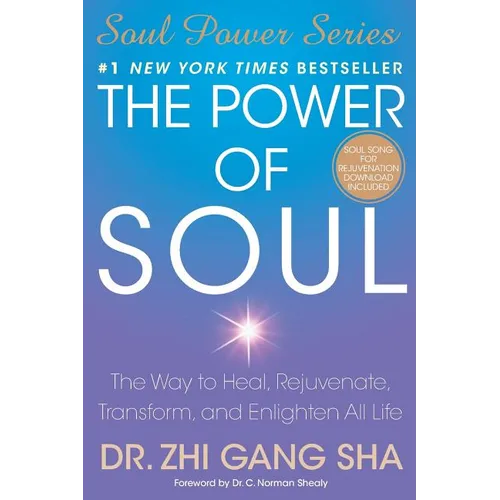 The Power of Soul: The Way to Heal, Rejuvenate, Transform, and Enlighten All Life - Paperback | Books | Wiccan Center