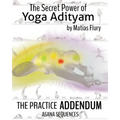 The Secret Power of Yoga Adityam Adendum: Asana Series - Paperback | Books | Wiccan Center