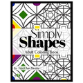 Simply Shapes: Adult Coloring Book - Paperback