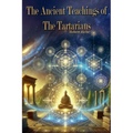 The Ancient Teachings of the Tartarians - Paperback | Books | Wiccan Center