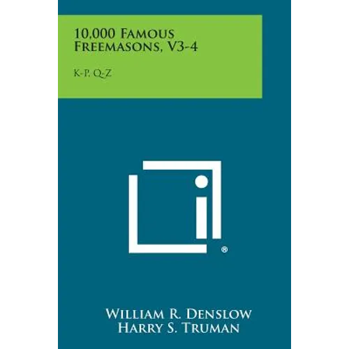 10,000 Famous Freemasons, V3-4: K-P, Q-Z - Paperback | Books | Wiccan Center