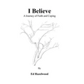 I Believe a journey of faith and coping - Paperback | Books | Wiccan Center