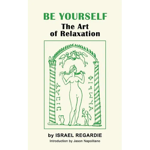 Be Yourself: The Art of Relaxation - Paperback | Books | Wiccan Center