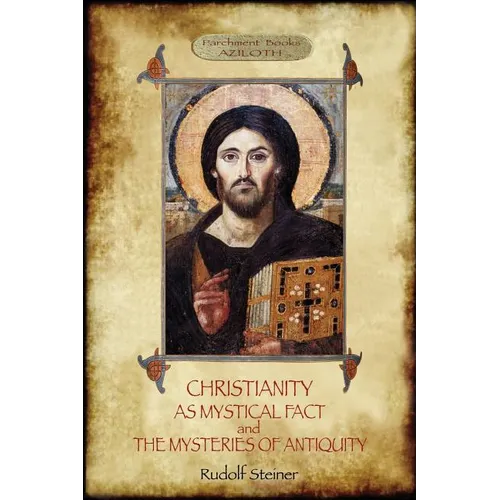 Christianity As Mystical Fact; and The Mysteries of Antiquity: (Aziloth Books) - Paperback | Books | Wiccan Center