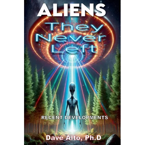 Aliens: They Never Left - Paperback | Books | Wiccan Center