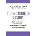 Pocketbook of Wisdom: Wit & Wisdom for Every Day: Wit and Wisdom of Grandmother Kiri Dewes - Paperback | Books | Wiccan Center