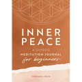 Inner Peace: A Guided Meditation Journal for Beginners - Paperback | Books | Wiccan Center