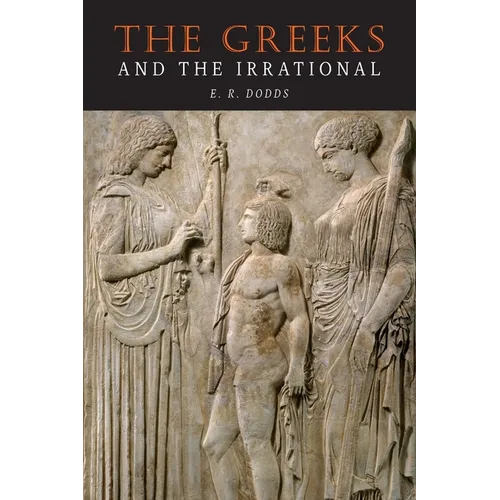 The Greeks and the Irrational - Paperback | Books | Wiccan Center