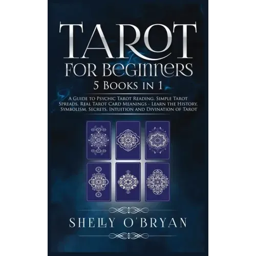 Tarot For Beginners: 5 Books in 1: A Guide to Psychic Tarot Reading, Simple Tarot Spreads, Real Tarot Card Meanings - Learn the History, Sy - Hardcover | Books | Wiccan Center
