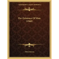 Pre-Existence Of Man (1960) - Paperback