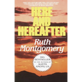 Here and Hereafter: Have You Lived Before? Will You Live Again? Fascinating New Revelations About the Experience of Reincarnation - Paperback | Books | Wiccan Center