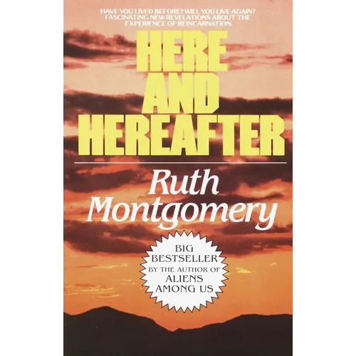 Here and Hereafter: Have You Lived Before? Will You Live Again? Fascinating New Revelations About the Experience of Reincarnation - Paperback | Books | Wiccan Center