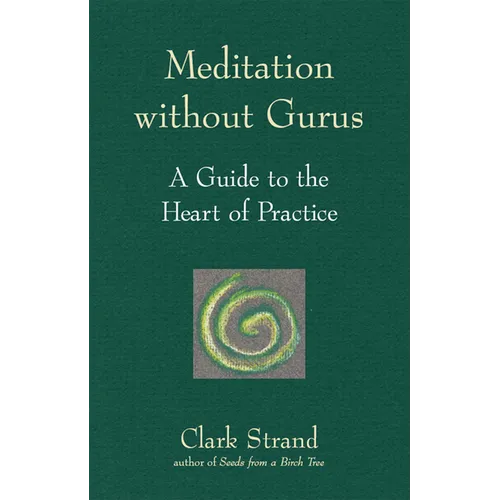 Meditation Without Gurus: Meditation Without Gurus - Hardcover | Books | Wiccan Center