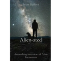 Alien-ated: Astonishing interviews of Alien Encounters - Paperback | Books | Wiccan Center