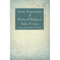 Some Exponents of Mystical Religion - Paperback