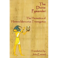 The Divine Pymander: The Hermetica Of Hermes Mercurius Trismegistus - Paperback | Books | Wiccan Center