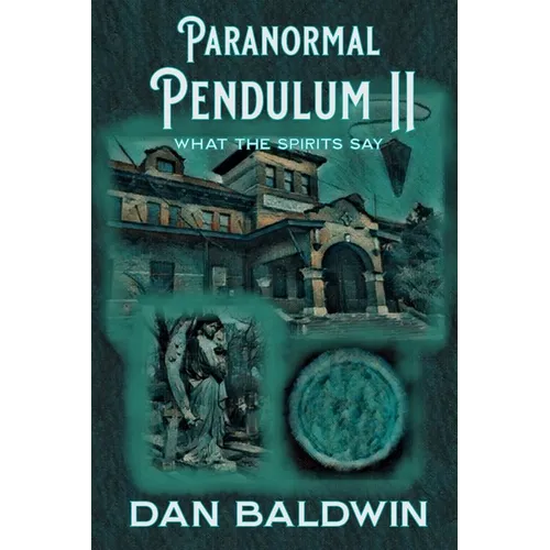 Paranormal Pendulum II: What the Spirits Say - Paperback | Books | Wiccan Center