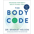 The Body Code: Unlocking Your Body's Ability to Heal Itself