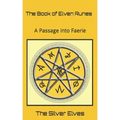The Book of Elven Runes: A Passage into Faerie - Paperback | Books | Wiccan Center