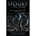 Spooky New Jersey: Tales of Hauntings, Strange Happenings, and Other Local Lore - Paperback | Books | Wiccan Center