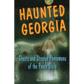 Haunted Georgia: Ghosts and Strange Phenomena of the Peach State - Paperback | Books | Wiccan Center