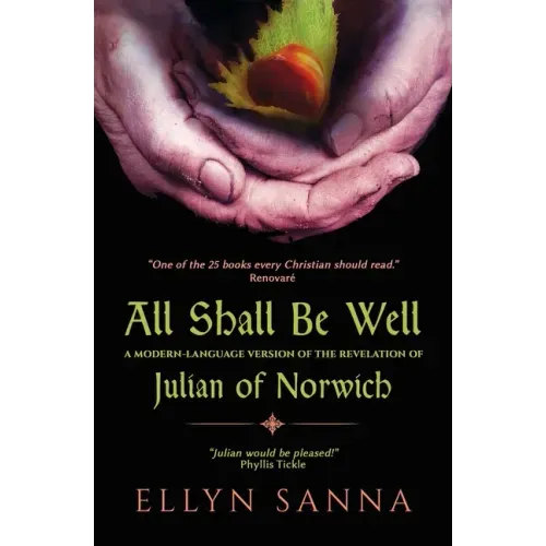 All Shall Be Well: A Modern-Language Version of the Revelation of Julian of Norwich - Paperback | Books | Wiccan Center