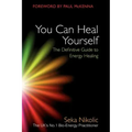 You Can Heal Yourself: The Definitive Guide to Energy Healing