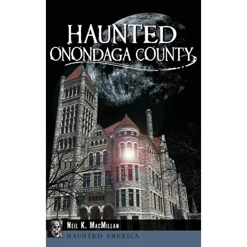 Haunted Onondaga County - Hardcover | Books | Wiccan Center