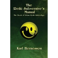 The Reiki Subversive's Manual: The Book of Urban Reiki Subterfuge - Paperback | Books | Wiccan Center
