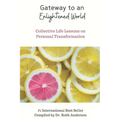 Gateway to an Enlightened World: Collective Life Lessons on Personal Transformation - Paperback | Books | Wiccan Center