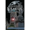 Haunted Scranton: After Dark in the Electric City - Hardcover | Books | Wiccan Center