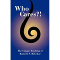 Who Cares?! the Unique Teaching of Ramesh S. Balsekar - Paperback