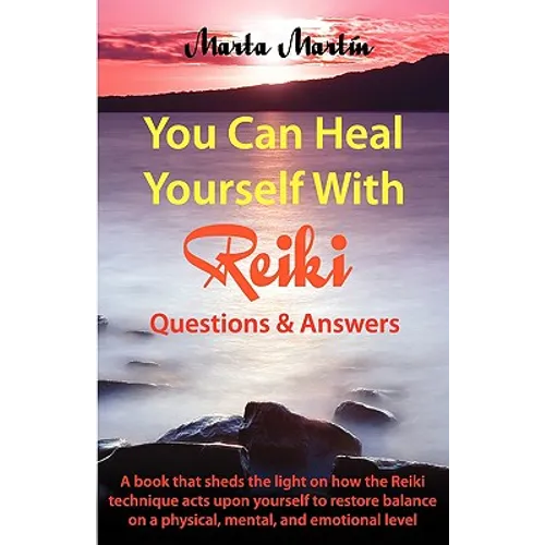 You Can Heal Yourself with Reiki - Questions and Answers - Paperback | Books | Wiccan Center
