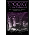 Spooky New Orleans: Tales of Hauntings, Strange Happenings, and Other Local Lore - Paperback | Books | Wiccan Center