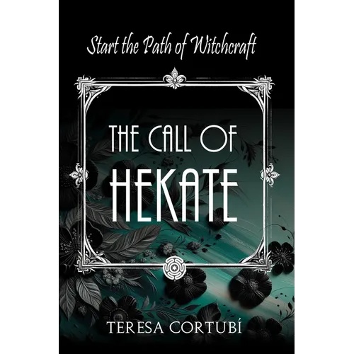 The Call of Hekate: Start the Path of Witchcraft - Paperback | Books | Wiccan Center