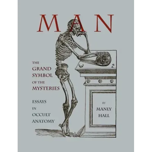 Man: The Grand Symbol of the Mysteries Essays in Occult Anatomy - Paperback | Books | Wiccan Center