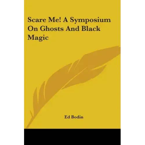 Scare Me! A Symposium On Ghosts And Black Magic - Paperback | Books | Wiccan Center