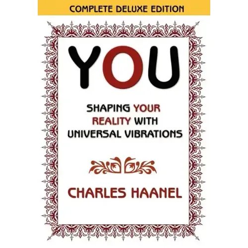 You Shaping Your Reality with Universal Vibrations by Charles Haanel - Paperback | Books | Wiccan Center