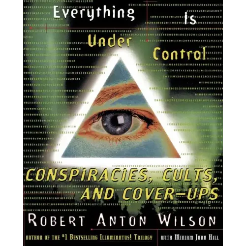 Everything Is Under Control: Conspiracies, Cults, and Cover-Ups - Paperback | Books | Wiccan Center