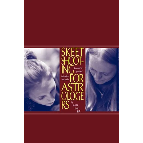 Skeet Shooting for Astrologers - Paperback | Books | Wiccan Center