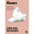 The Pocket Dream Reader: Interpret the Symbols, Signs & Meanings - Hardcover