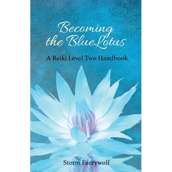 Becoming the BlueLotus: A Reiki Level Two Handbook - Paperback | Books | Wiccan Center