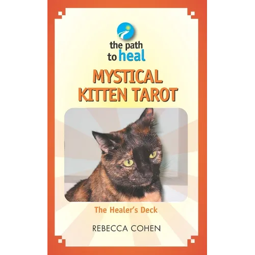 Mystical Kitten Tarot: The Healer's Deck - Paperback | Books | Wiccan Center
