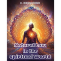 Natural Law in the Spiritual World: The Essential Work of Henry Drummond - Paperback | Books | Wiccan Center