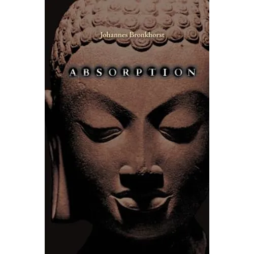 Absorption. Human Nature and Buddhist Liberation - Paperback | Books | Wiccan Center