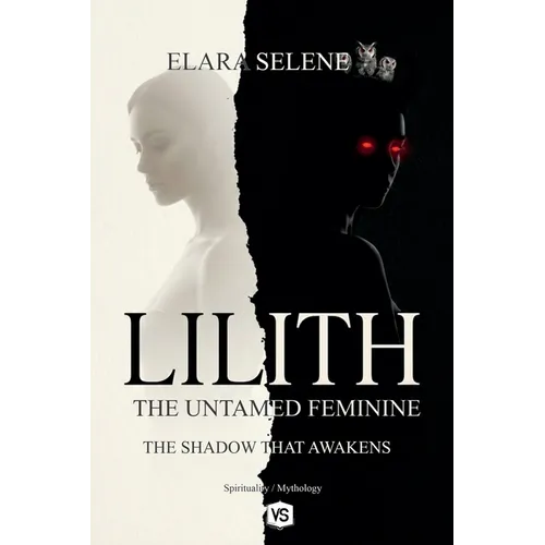 Lilith: The Untamed Feminine: The Shadow that Awakens - Paperback | Books | Wiccan Center