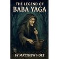 The Legend Of Baba Yaga - Paperback | Books | Wiccan Center