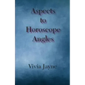 Aspects to Horoscope Angles - Paperback