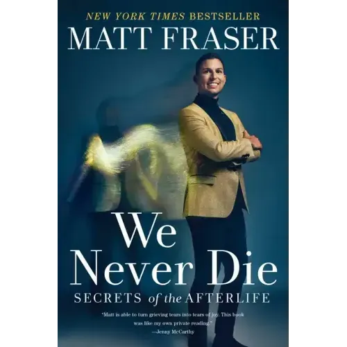 We Never Die: Secrets of the Afterlife - Paperback | Books | Wiccan Center
