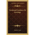 Vocational Guidance by Astrology - Hardcover | Books | Wiccan Center